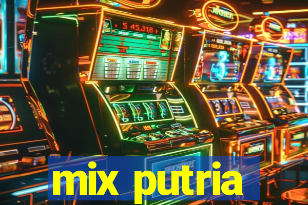 mix putria